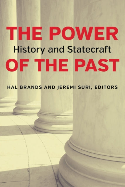 Book cover of: Power of the Past. By: Hal Brands