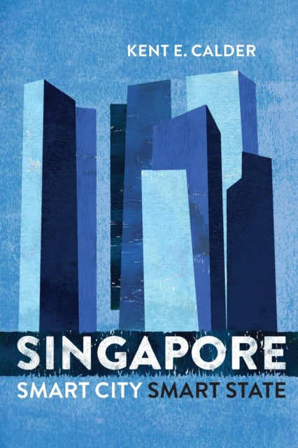 Book cover of: Singapore. By: Kent  E. Calder