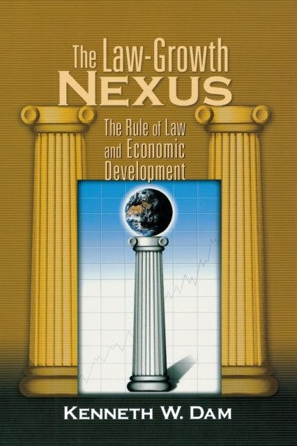 Book cover of: Law-Growth Nexus. By: Kenneth W. Dam