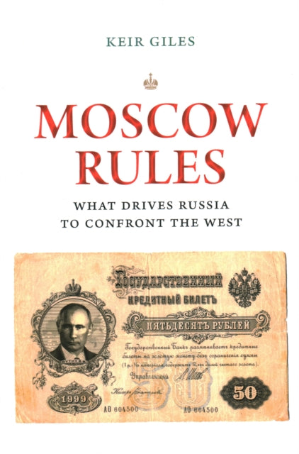 Book cover of: Moscow Rules. By: Keir Giles