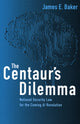 Book cover of: Centaur's Dilemma. By: James E. Baker