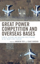 Book cover of: Great Power Competition and Overseas Bases. By: Andrew Yeo