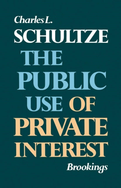 Book cover of: Public Use of Private Interest