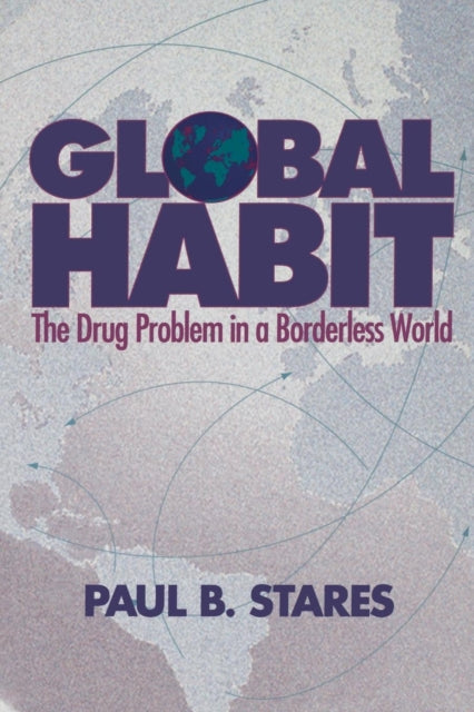Book cover of: Global Habit. By: Paul B. Stares