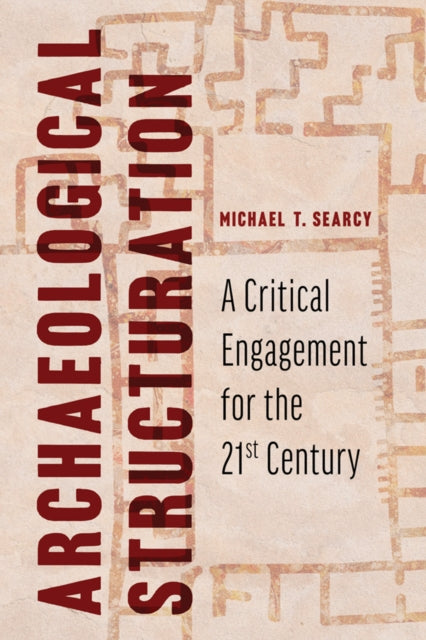 Book cover of: Archaeological Structuration