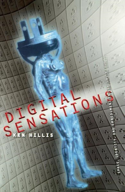 Book cover of: Digital Sensations. By: Ken Hillis