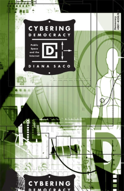 Book cover of: Cybering Democracy. By: Diana Saco