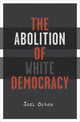 Book cover of: Abolition of White Democracy