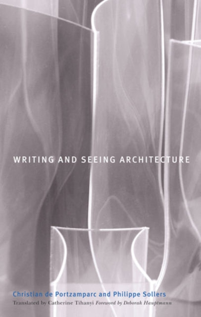 Book cover of: Writing and Seeing Architecture. By: Christian de Portzamparc