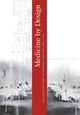Book cover of: Medicine by Design. By: Annmarie Adams