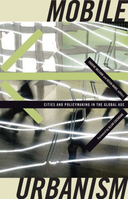 Book cover of: Mobile Urbanism. By: Eugene McCann