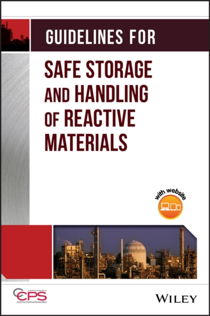 Book cover of: Guidelines for Safe Storage and Handling of Reactive Materials