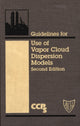 Book cover of: Guidelines for Use of Vapor Cloud Dispersion Models. By: Center for Chemical Process Safety (CCPS)