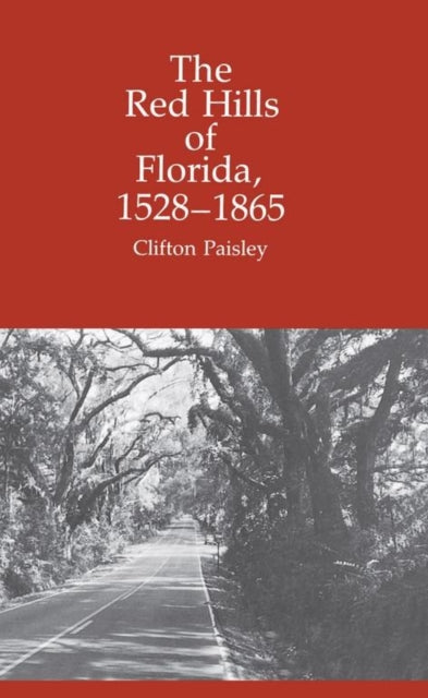 Book cover of: Red Hills of Florida, 1528-1865
