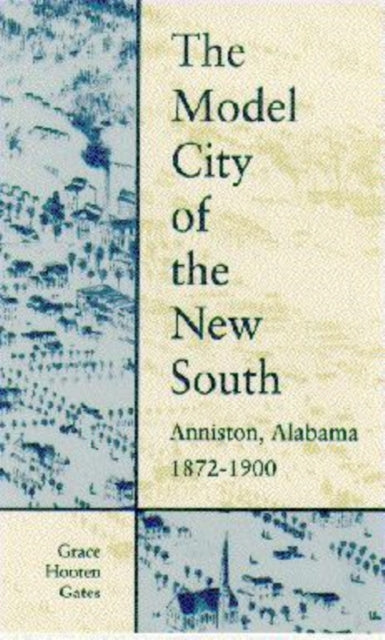 Book cover of: Model City of the New South