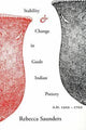 Book cover of: Stability and Change in Guale Indian Pottery, 1300-1702. By: Rebecca Saunders