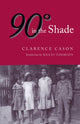 Book cover of: 90 Degrees in the Shade. By: Clarence Cason
