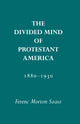 Book cover of: Divided Mind of Protestant America, 1880-1930. By: Ferenc Szasz