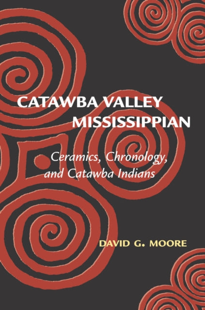 Book cover of: Catawba Valley Mississippian. By: David Moore