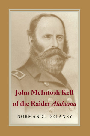 John McIntosh Kell of the Raider ""Alabama