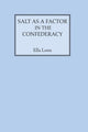 Book cover of: Salt as a Factor in the Confederacy. By: Ella Lonn