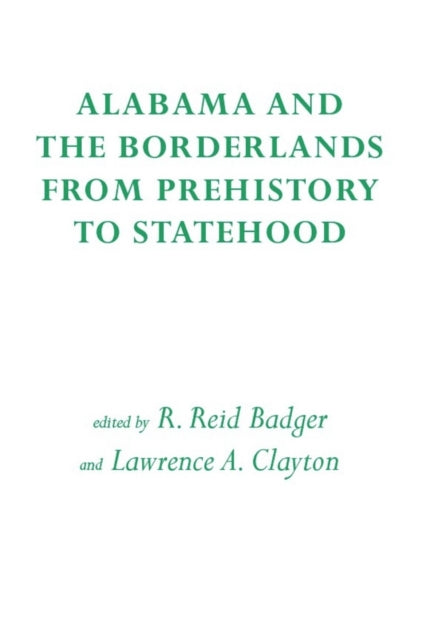Book cover of: Alabama and the Borderlands. By: Reid Badger