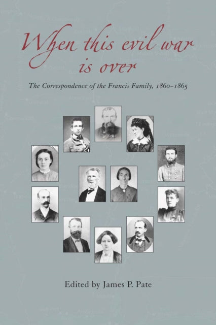 Book cover of: When This Evil War Is Over. By: James P. Pate