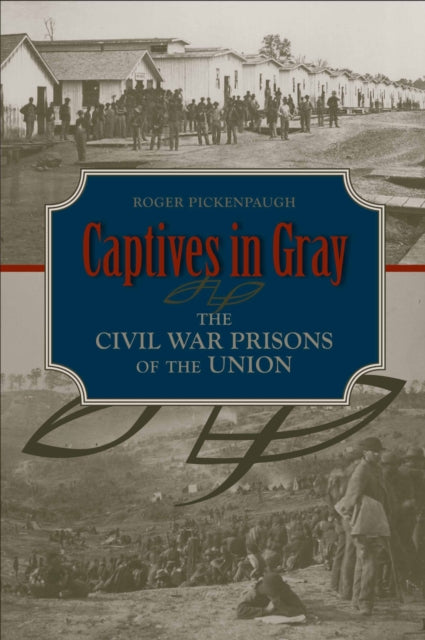 Book cover of: Captives in Gray. By: Roger Pickenpaugh