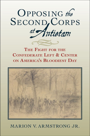 Opposing the Second Corps at Antietam