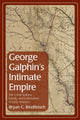 Book cover of: George Galphin's Intimate Empire. By: Bryan C. Rindfleisch