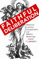Book cover of: Faithful Deliberation. By: Geiger, T. J., II