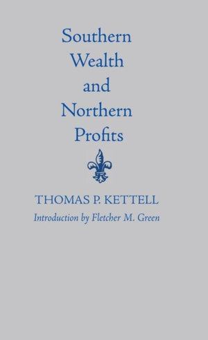 Southern Wealth And Northern Profits