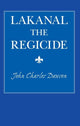 Book cover of: Lakanal the Regicide. By: John Dawson