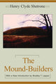 Book cover of: Mound-Builders. By: Henry Shetrone