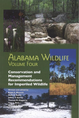 Alabama Wildlife v. 4; Conservation and Management Recommendations for Imperiled Taxa