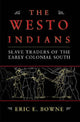Book cover of: Westo Indians. By: Eric E. Bowne
