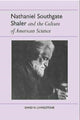 Book cover of: Nathaniel Southgate Shaler and the Culture of American Science. By: David Livingstone