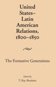 Book cover of: United States-Latin American Relations, 1800-1850. By: T. Ray Shurbutt