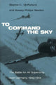Book cover of: To Command the Sky. By: Stephen L. McFarland