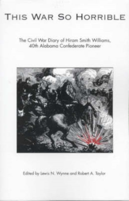 Book cover of: This War So Horrible. By: Hiram Smith Williams