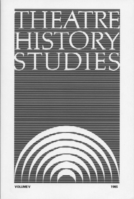 Book cover of: Theatre History Studies 1985. By: Ron Engle