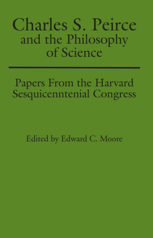 Charles S. Peirce and the Philosophy of Science