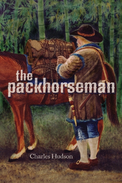Book cover of: Packhorseman. By: Charles M. Hudson