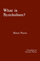 Book cover of: What Is Symbolism?. By: Henri Peyre
