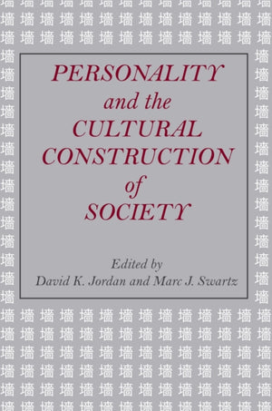 Personality and the Cultural Construction of Society