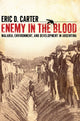 Book cover of: Enemy in the Blood. By: Eric D. Carter