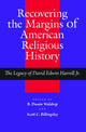 Book cover of: Recovering the Margins of American Religious History. By: B. Dwain Waldrep