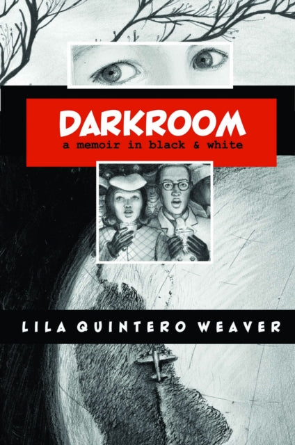 Book cover of: Darkroom. By: Lila Quintero Weaver