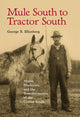 Book cover of: Mule South to Tractor South. By: George B. Ellenberg
