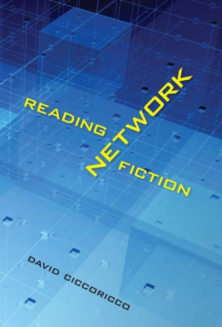 Book cover of: Reading Network Fiction. By: David Ciccoricco
